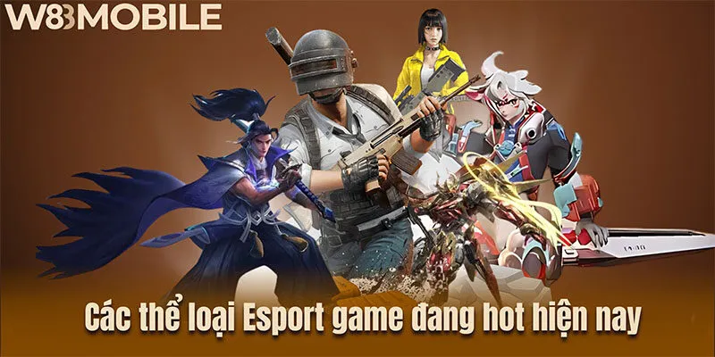 Các thể loại Esport game đang hot hiện nay 