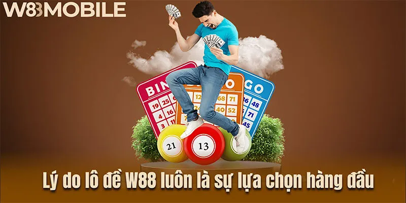 Giải mã lý do lô đề W88 luôn là sự lựa chọn hàng đầu